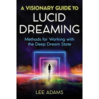 The Power of Lucid Dreaming with Expert/Author Lee Adams