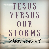 Ep. 133 Jesus Versus Our Storm Mark 4:35-41