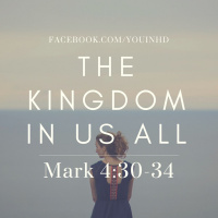 Ep. 132 The Power of Kingdom Working in us: Mark 30-34