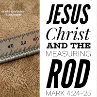 Ep. 130 God Judges How we use our Light Mark 4:24-25