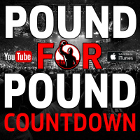 Ep98 - The Pound-for-Pound Countdown