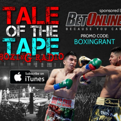 Tale Of The Tape Boxing Podcast