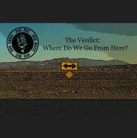 The Verdict: Where Do We Go from Here?