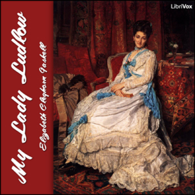 My Lady Ludlow by GASKELL, Elizabeth Cleghorn