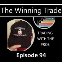 The Winning Trade Episode 94