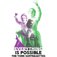 Suffragettes in York from York Theatre Royal and Pilot Theatre