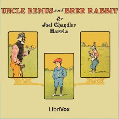 Uncle Remus and Brer Rabbit by HARRIS, Joel Chandler