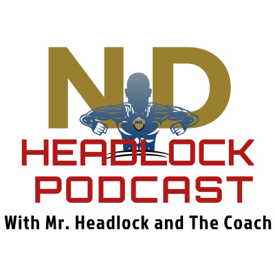 Nd Headlock Podcast With Mr. Headlock And The Coach