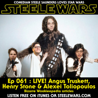 Ep 061 : LIVE! Angus Truskett, Henry Stone amp Alexei Toliopoulos - CLASSIC CLIP – Bizarre Wookieepedia articles - CLASSIC CLIP