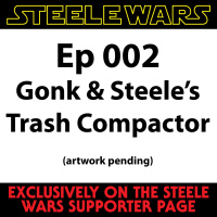 Gonk amp Steeles Trash Compactor : Ep 002 SIZZLE CLIP