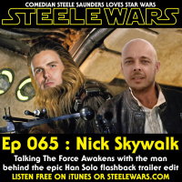 Ep 065 : Nick Skywalk - CLASSIC CLIP - Behind the Han Solo flashback trailer edit