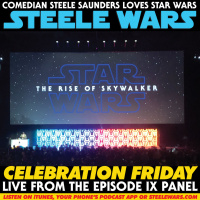 Ep 203.1 : Star Wars Celebration Friday - Episode IX Panel