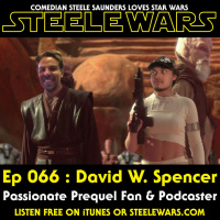 Ep 066 : David W. Spencer - CLASSIC CLIP – Passionate Prequel Fan amp Podcaster