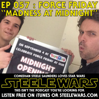 Ep 057 : Force Friday - CLASSIC CLIP - Midnight Madness turns into madness at midnight