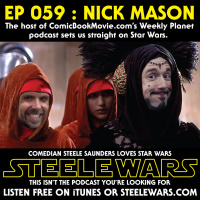 Ep 059 : Nick Mason - CLASSIC CLIP - The host of ComicBookMovie.coms Weekly Planet podcast sets us straight on Star Wars