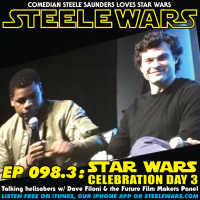 Ep 098.3 : Star Wars Celebration Europe DAY 3 - Rebels Press Conference amp the Future Film Makers Panel IN FULL
