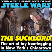 Ep 160 : The Sucklord - The art of toy bootlegging in New Yorks Chinatown