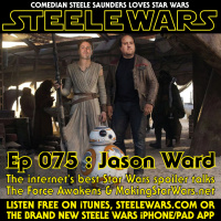 Ep 075 : Jason Ward - CLASSIC CLIP - The internets best Star Wars spoiler talks The Force Awakens amp Making Star Wars .net