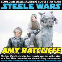 Steele Wars Ep 144 : Amy Ratcliffe - The Star Wars Celebration host reveals how she got her start as a Star Wars journalist and debates Porg consumption