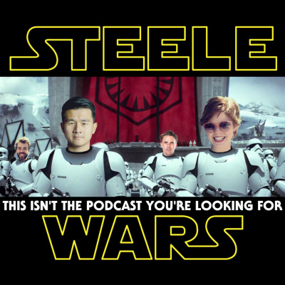 Steele Wars : Star Wars Podcast