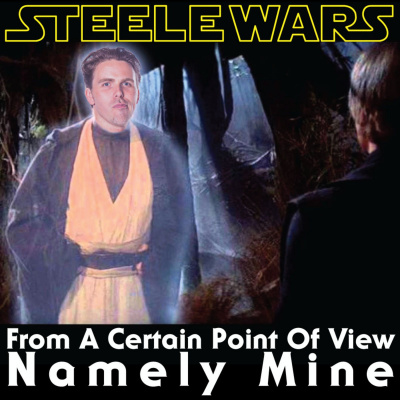 Steele Wars : Star Wars Podcast