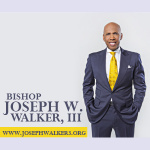Bishop Joseph W. Walker, III Podcast
