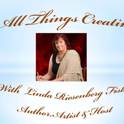 All Things Creative With Linda Riesenberg Fisler