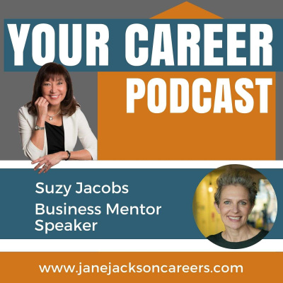 Your Career Podcast With Jane Jackson | Career Coach | Entrepreneur | Start Your Own Business | Careers