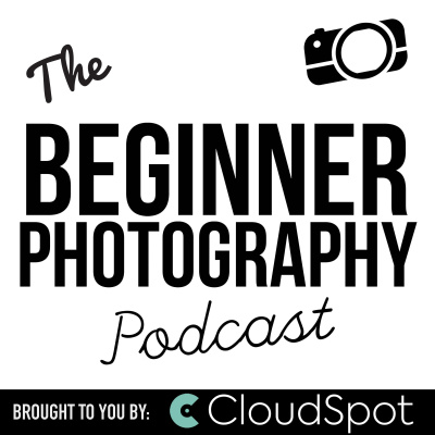 Podcasts Posts - The Beginner Photography Podcast