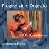 Pregiudizio e Orgoglio di P.R. Moore-Dewey – capitoli 3 e 4