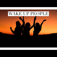 Wake Up People!
