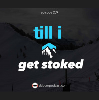 Podcast #209 – Til I Get Stoked