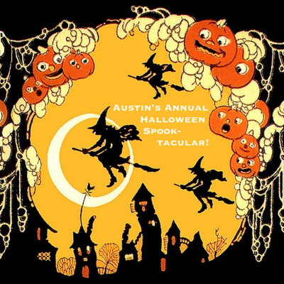 Austins Annual Halloween Spook-tacular!