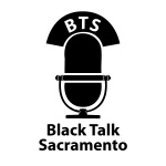 Black Talk Sacramento