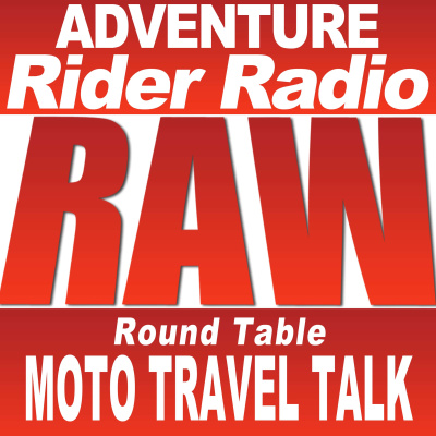 Adventure Rider Radio Raw Motorcycle Talks Podcast