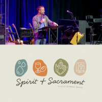 Spirit and Sacrament Part 4: OIL OF THE SPIRIT