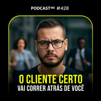Como Vender Mais Sem Desespero | 3 Pilares para Vender com Autoridade no Digital | #PodcastMe 428