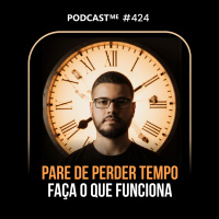 O que é essencial para VENDER TODOS OS DIAS no digital | O erro que te impede de vender. PodcastME #424