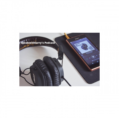 Speakwithlarrys Podcast