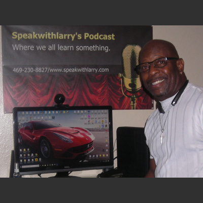 Speakwithlarrys Podcast
