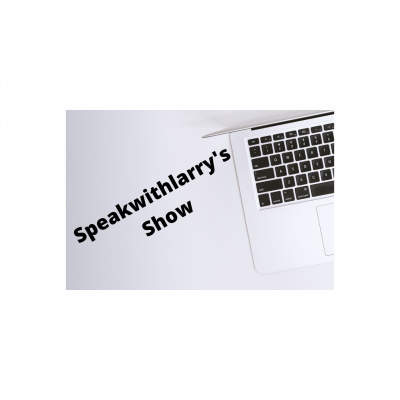 Speakwithlarrys Podcast