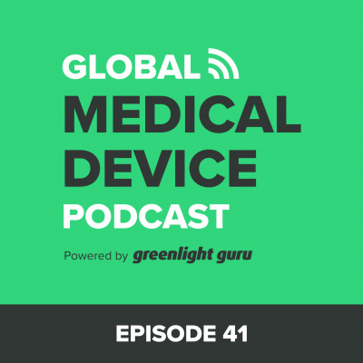 Global Medical Device Podcast Powered By Greenlight.guru