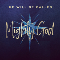 12-6-2020 - Might God - He Will Be Called