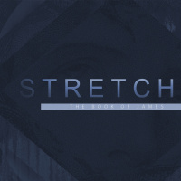 Learning to Stretch Our Faith 3/11/2018
