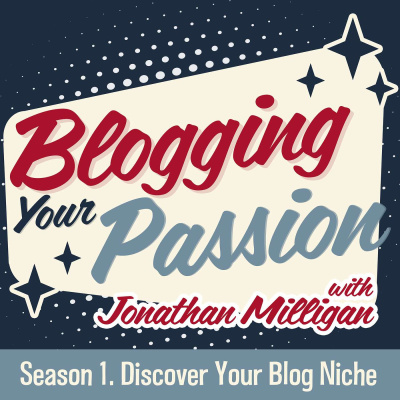 Blogging Your Passion Podcast