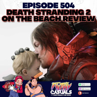 Episode 504: Death Stranding 2: On The Beach