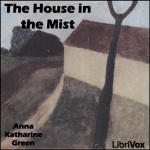 House in the Mist, The by GREEN, Anna Katharine