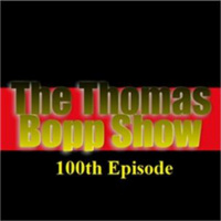 The Thomas Bopp Show 100th Epsiode