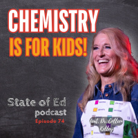 Ep. 74: Chemistry Is For Kids!
