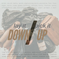 Lay It Down/Pick It Up - Confession and Repentance